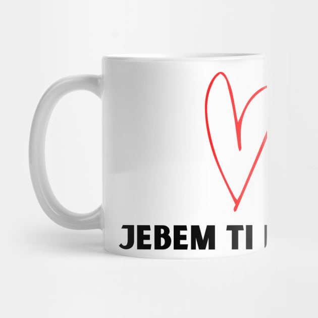 jebem ti mater by ZdravieTees